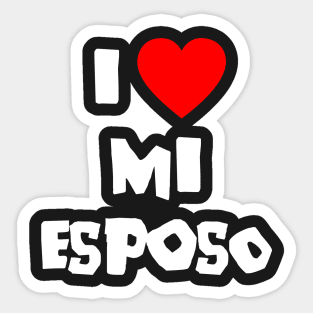I Love Mi Esposo Spanish Valentines Day T-Shirt for Wives Sticker